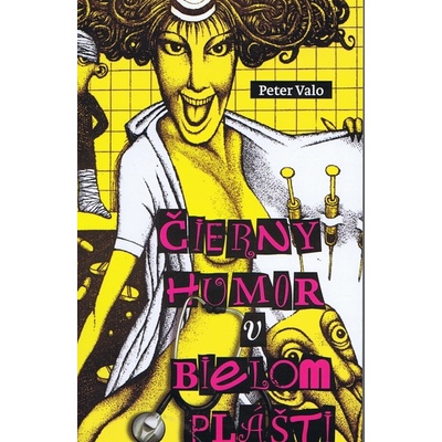 Peter Valo - Čierny humor v bielom plášti