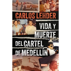 VIDA Y MUERTE DEL CARTEL DE MEDELLIN | LEHDER, CARLOS (2024)