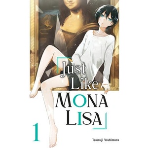 JUST LIKE MONA LISA V01 (ISBN: 9781646092772)