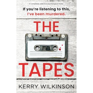 The Tapes | Kerry Wilkinson (ISBN: 9781805500636)