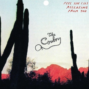 The Cowboy - Feel The Chi Releasing From You (Flexi) (LP) (2090405431460)