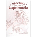 Všechno, co jsem zapomněla - Chrástecká Adéla