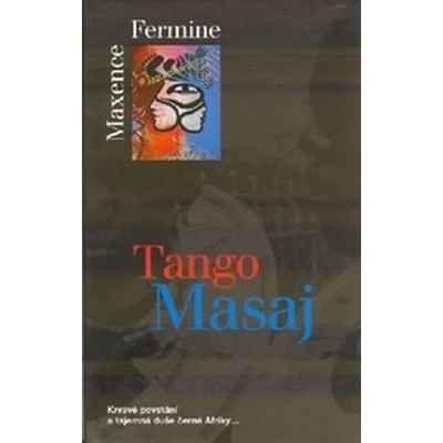 Tango Masaj - Maxence Fermine