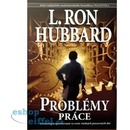 Problémy práce - L. Ron Hubbard