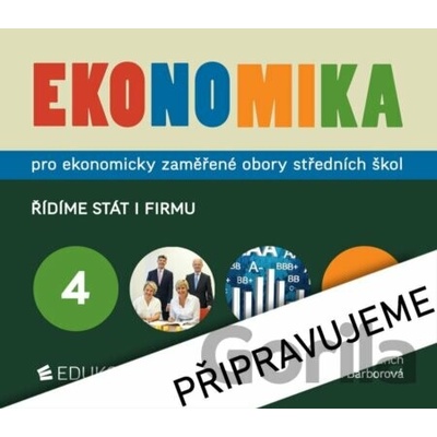 Ekonomika 4 pro ekonomicky zaměřené obory SŠ - Radek Maxa, Petr Klínský, Otto Münch, Lenka Barborová