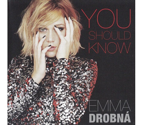DROBNA, EMMA - YOU SHOULD KNOW CD