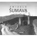 Zmizelá Šumava 3 - Jan Fischer
