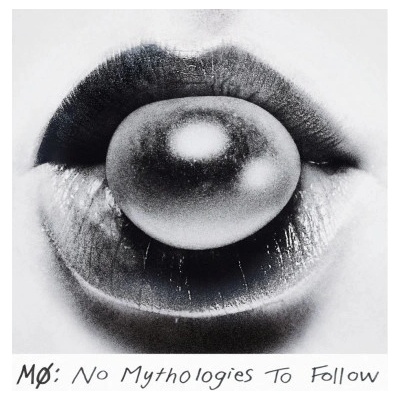Mo No Mythologies To Follow CD