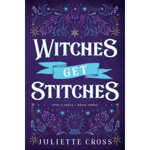 WITCHES GET STITCHES | CROSS JULIETTE (ISBN: 9781454953647)