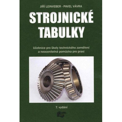 Strojnické tabulky 7.vyd. - Jiří Leinveber, Pavel Vávra