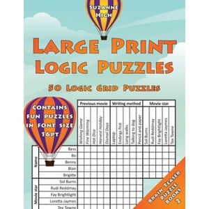 Large Print Logic Puzzles: 50 Logic Grid Puzzles: Contains fun puzzles in font size 16pt | Suzanne High (ISBN: 9781987553253)