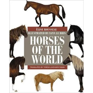 Horses of the World | Elise Rousseau (ISBN: 9780691167206)