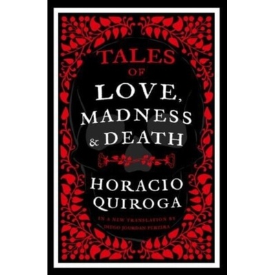 Tales of Love, Madness and Death