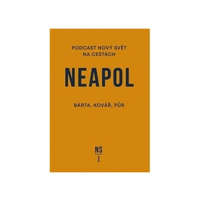 Neapol. Nový svět na cestách