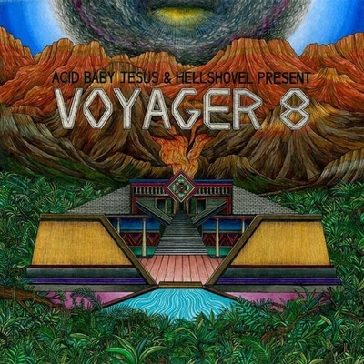 Voyager 8 - Acid Baby Jesus And Hellshovel Present... LP