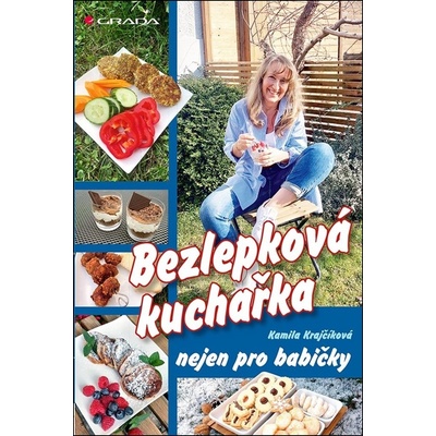 Bezlepková kuchařka nejen pro babičky - Kamila Krajčíková