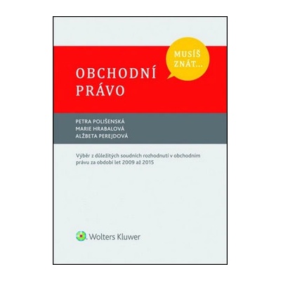 Musíš znát... Obchodní právo - Hrabalová Marie, Perejdová Alžběta, Polišenská Petra