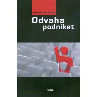 Odvaha podnikat - Trias de Bes Fernando