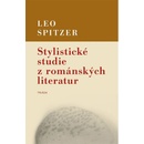 Stylistické studie z románských literatur - Leo Spitzer