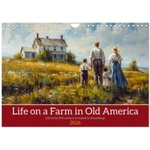 Calvendo Life on a Farm in Old America (Wall Calendar 2026 DIN A4 landscape), CALVENDO 12 Month Wall Calendar | Calvendo, Kerstin Waurick