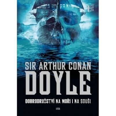 Dobrodružství na moři i na souši - Arthur Conan Doyle
