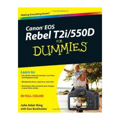 Canon EOS Rebel T2i/550D For Dummies King Julie Adair