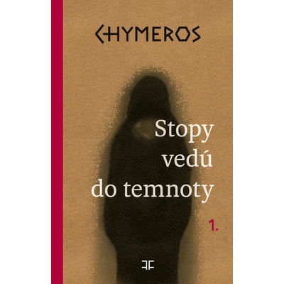 CHYMEROS – Stopy vedú do temnoty - Daniel Hevier
