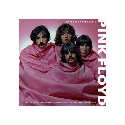 Pink Floyd – ilustrovaná biografie