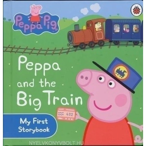 Peppa Pig: Peppa and the Big Train: My First Storybook | Peppa Pig (2011)