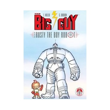 The Big Guy and Rusty the Boy Robot - Geof Darrow