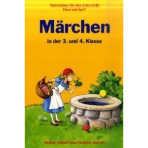 Märchen in der 3. und 4. Klasse | Bettina Leibold-Lang, Christine Zukunft (2009)