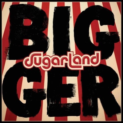SUGARLAND - BIGGER LP