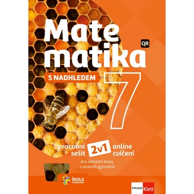 Matematika 7 s nadhledem pro ZŠ a víceletá gymnázia - Hybridní pracovní sešit 2v1 - kolektiv autorů