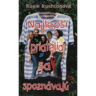 Najlepší priatelia sa spoznávajú - Rosie Rushtonová