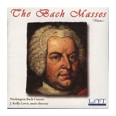 Washington Bach Consort - The Bach Masses, Volume 1 CD