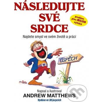 Následujte své srdce - Andrew Matthews