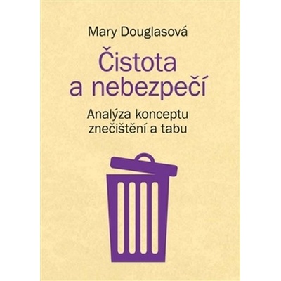 Čistota a nebezpečí - Mary Douglasová