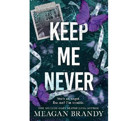Keep Me Never - Meagan Brandy