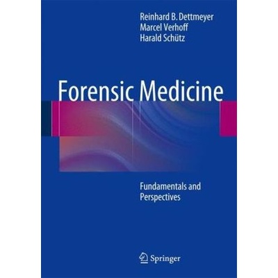 Forensic Medicine - Dettmeyer, Reinhard B.