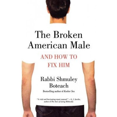 The Broken American Male And How to Fix Him