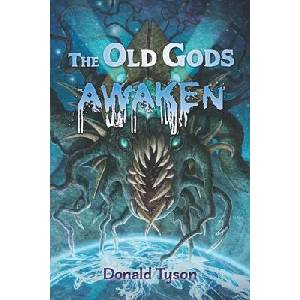 The Old Gods Awaken | Donald Tyson, M. Wayne Miller (ISBN: 9781957121840)
