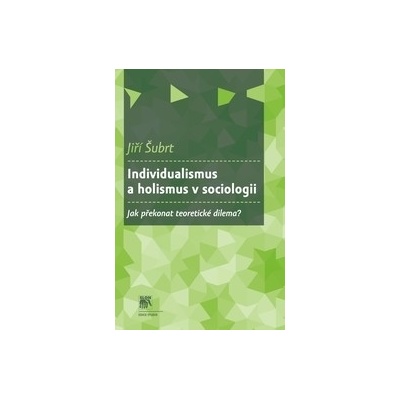 Individualismus a holismus v sociologii