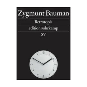 Retrotopia | Zygmunt Bauman, Jakubzik Frank (ISBN: 9783518073315)