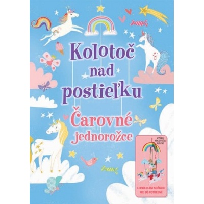 Čarovné jednorožce - Kolotoč nad postieľku