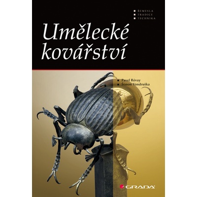 Umělecké kovářství - Révay Pavel, Vondruška Šimon