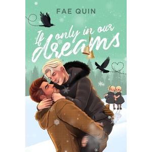 If Only In Our Dreams | Fae Quin (ISBN: 9798989258352)