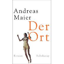 Der Ort - Andreas Maier