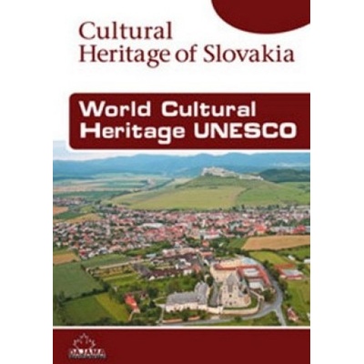 World Cultural Heritage UNESCO - Cultural Heritage of Slovakia