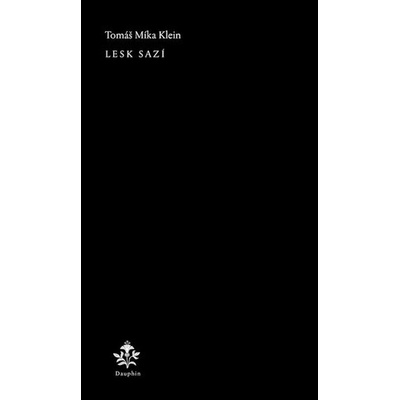 Lesk sazí - Tomáš Míka Klein