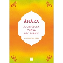 Áhára, ájurvédská výživa pro zdraví - Ziska Martina